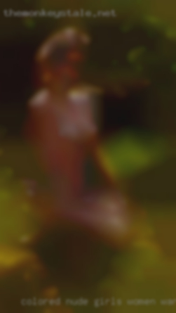 Colored nude girls women want to fuck tonight near Yoakum.